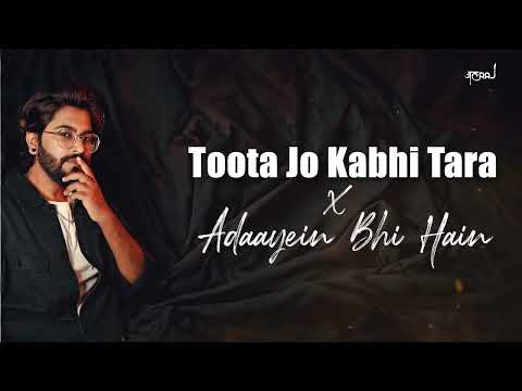 Toota Jo Kabhi Tara x Adayein Bhi Hain - JalRaj Version _ New Hindi Covers 2024_