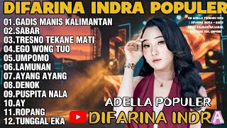 Download lagu OM ADELLA TERBARU 2026  DIFARINA INDRA - GADIS MANIS KALIMANTAN,SABAR,TRESNO TEKANE MATI mp3