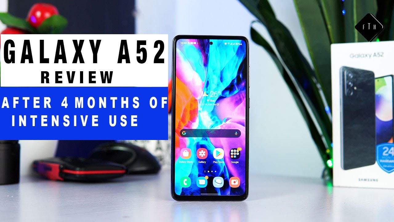 Samsung Galaxy A52 Long Term Review, After 4 Months of Use