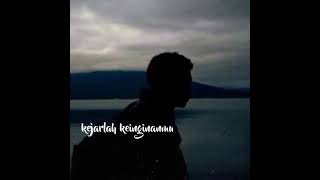 Download lagu Story wa pergilah kasih kejarlah keinginanmu mp3 Download lagu Story wa pergilah kasih kejarlah keinginanmu mp3