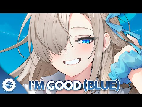 Nightcore - I'm Good (Blue) (Lyrics)