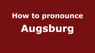 How to pronounce Augsburg
