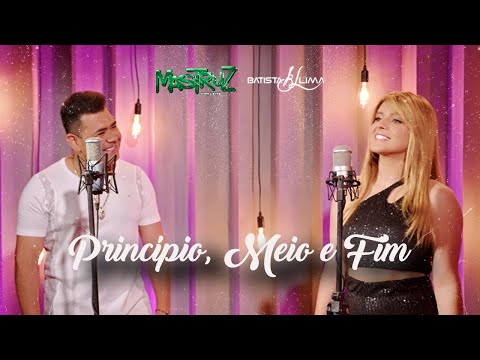 Princípio, Meio e Fim | Mastruz com Leite e Batista Lima