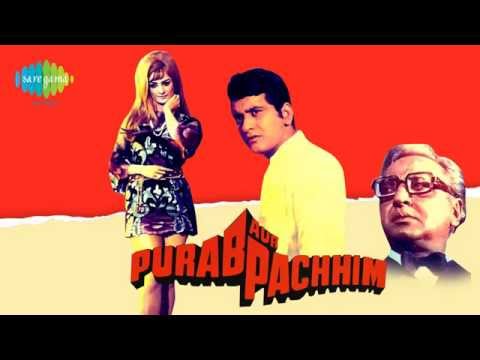Bharat Ka Rehnewala Hoon - Mahendra Kapoor - Purab Aur Paschim [1970]