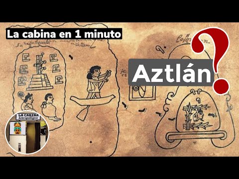 ¿Existió Aztlán? - La cabina en 1 minuto