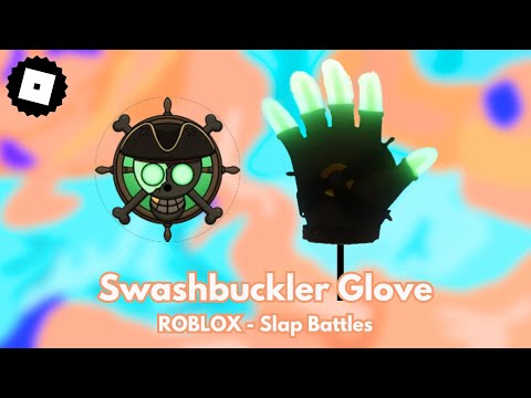 How to get the SWASHBUCKLER GLOVE + 'Captain’s Orders' BADGE in Slap Battles - ROBLOX (TUTORIAL)
