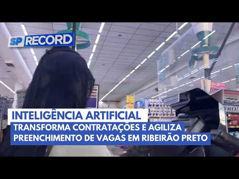 Inteligência artificial transforma contratações e agiliza preenchimento de vagas em Ribeirão Preto – Noticias R7