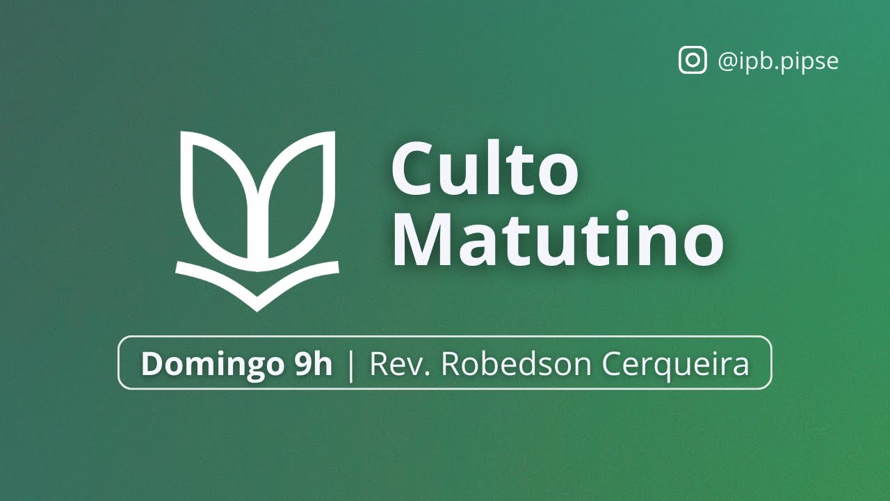 CULTO MATUTINO - 140 ANOS PIPSE - 10/11/24