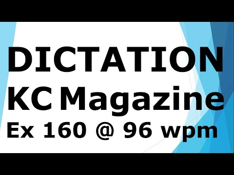 #shorthanddictation Dictation from KC magazine - Exercise 160 @ 96 wpm