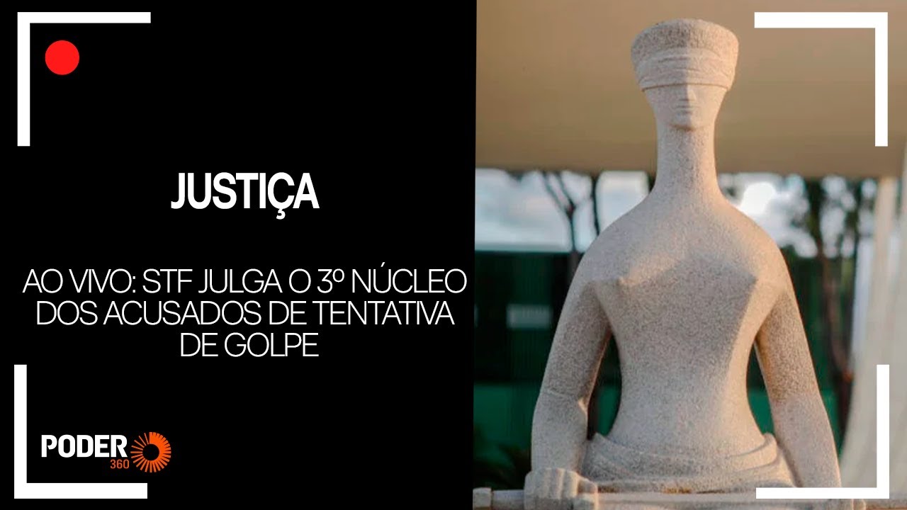 Ao vivo: STF julga o 3º núcleo dos acusados de tentativa de golpe