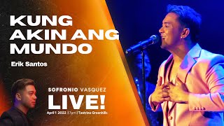 Kung Akin Ang Mundo - Sofronio Vasquez  Live in Concert