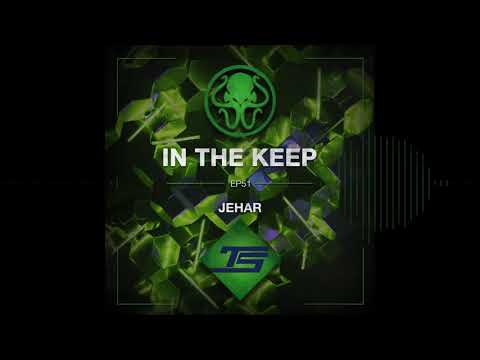In The Keep Podcast - #51 Jehar (TastySpleen)