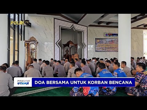 POLDA BENGKULU LAKSANAKAN IBADAH &amp; DOA BERSAMA WUJUD EMPATI BAGI KORBAN BENCANA ALAM SUMATERA