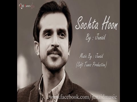 'Sochta Hoon" by Junaid Asghar new Remix song