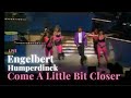 Engelbert Humperdinck - Come A Little Bit Closer