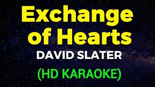 Download lagu Exchange of Hearts - David Slater (HD KARAOKE) mp3