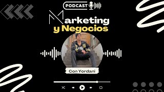 Yordani en Marketing y negocios