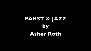 Pabst &amp; Jazz - Asher Roth