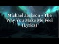 Michael Jackson - The Way You Make Me Feel (Lyrics HD)