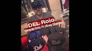 Gerardo Ortiz Ft Ulices Chaidez - DEL Rojo