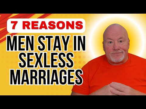 7 Reasons Men Stay In Sexless Marriages