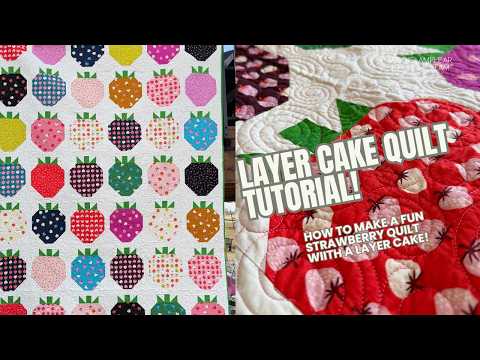 Strawberry Quilt Tutorial - Easy Layer Cake Quilts - How to use a Layer Cake to make a quilt