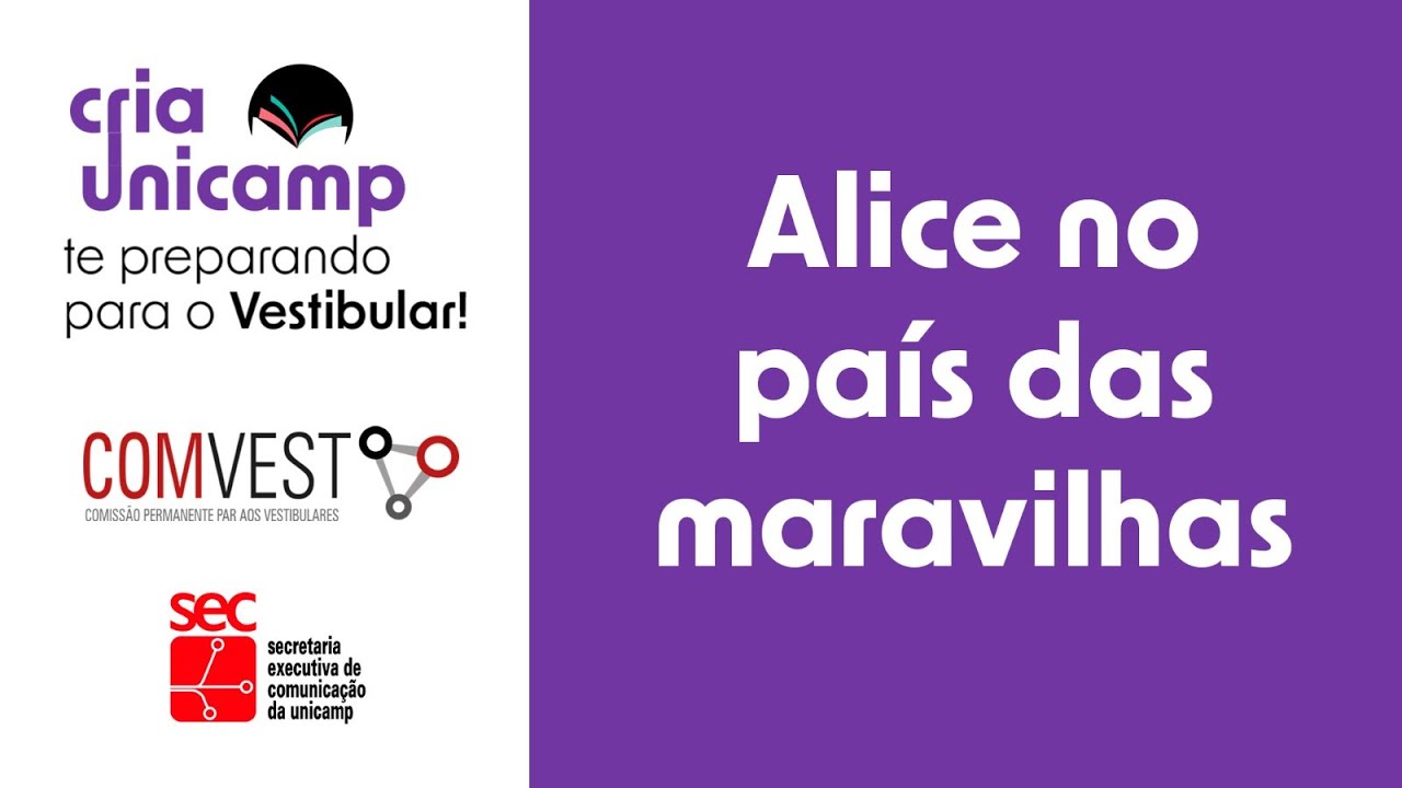 Por que a Unicamp escolheu Alice no País das Maravilhas?