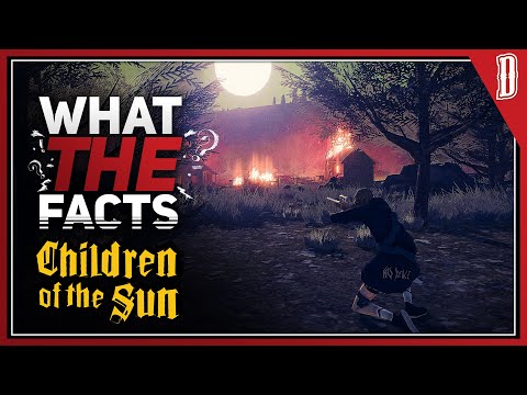 What the Facts: Children of the Sun thumbnail