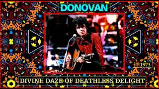 DONOVAN - Divine Daze Of Deathless Delight