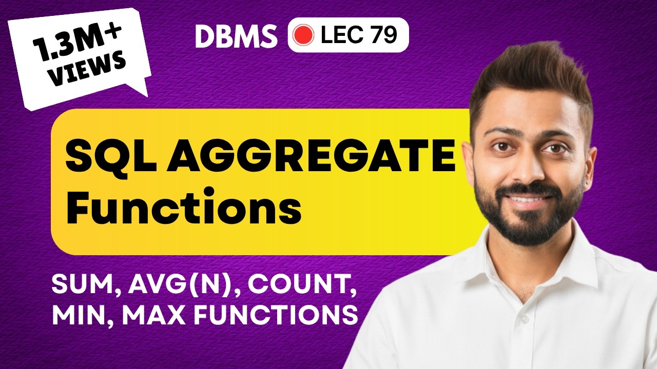 Lec-67: SQL Aggregate Functions - SUM, AVG(n), COUNT, MIN, MAX Functions | DBMS
