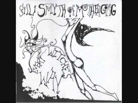 Every Witches Way - Gilli Smyth of Mother Gong (Full Album)