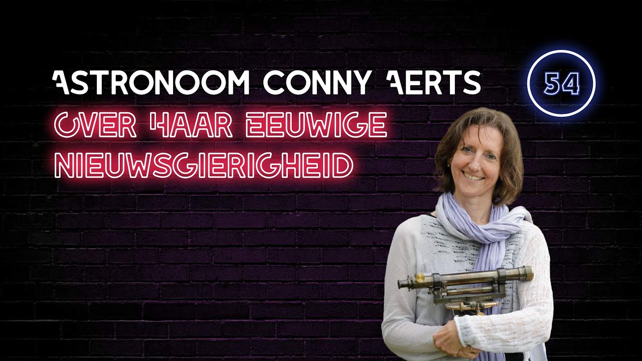 Astronoom Conny Aerts Over Haar Eeuwige Nieuwsgierigheid