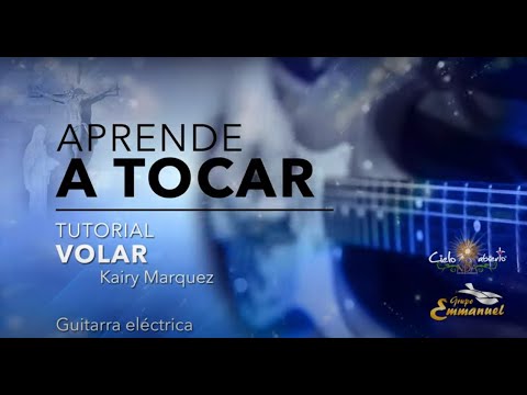 Tutorial Guitarra eléctrica- Volar- Kairy Marquez