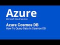 Azure Cosmos DB How To Query Data In Cosmos DB