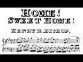 Home! Sweet Home! - Henry Rowley Bishop