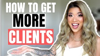 HOW TO GET MORE CLIENTS - BUILDING CLIENTELE FAST!