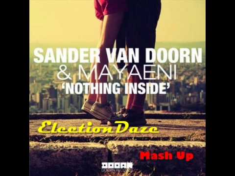Sander Van Doorn Vs.Sebastian Ingrosso - Nothing Reload (ElectionDaze Mashup)