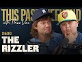 The Rizzler This Past Weekend W Theo Von 600