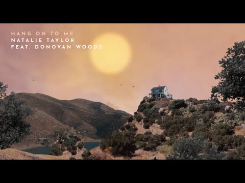 Hang On To Me - Natalie Taylor feat. Donovan Woods (Visualizer)