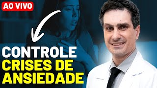Como Controlar Uma Crise De Ansiedade