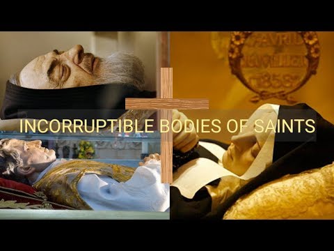 INCORRUPTIBLE BODIES OF SAINTS