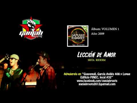 Lección de amor - Ganjah Roots