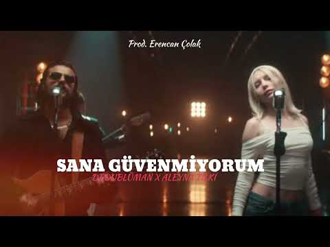 Dedublüman X Aleyna Tilki - Sana Güvenmiyorum ( Prod. Erencan Çolak )
