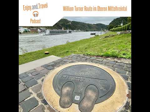 Folge 43 | Der Rhein durch Turners Augen: Die William-Turner-Route im Mittelrheintal