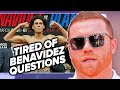 Canelo is TIRED OF DAVID BENAVIDEZ QUESTIONS! Says he fights EVERYONE!