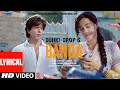 Dunki: Banda (Lyrical Video) | Shah Rukh Khan | Rajkumar Hirani | Taapsee | Pritam,Diljit,Kumaar