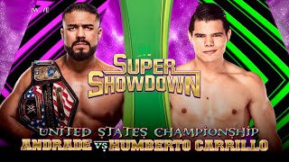 FULL MATCH   Andrade vs Humberto Carrillo || US Champioship : SUPER SHOW DOWN 2020 : WWE 2K20