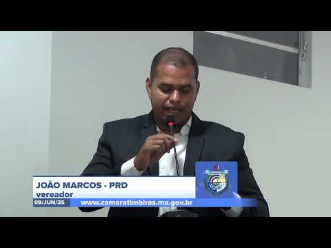  SESSÃO DIA 09/06/2025 – PRONUNCIAMENTO DO VEREADOR JOÃO MARCOS