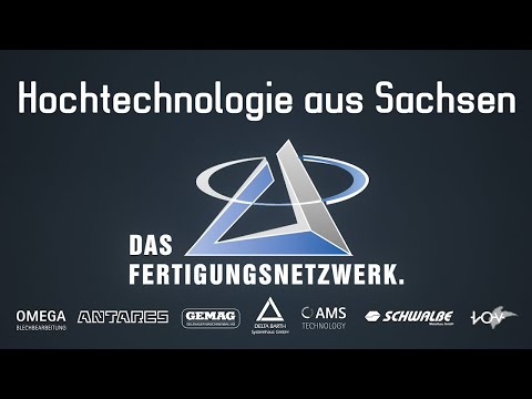 Das Fertigungsnetzwerk – Hochtechnologie aus Sachsen