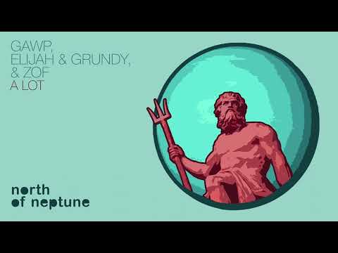 Elijah & Grundy & ZOF - A Lot
